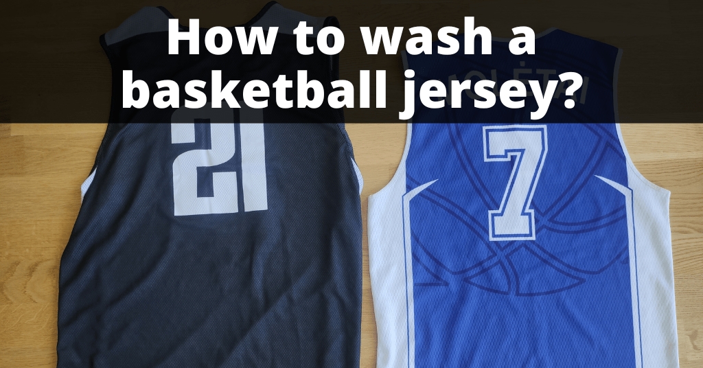 two basketball jerseys with an overlay title "how to wash a basketball jersey"